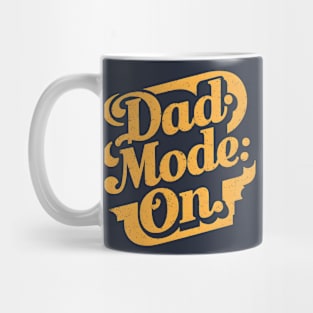 Dad Mode On | Father's Day | Dad Lover gifts Mug